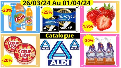 Nouveau Catalogue Aldi De La Semaine Du 26 03 24 Au 01 04 24 YouTube