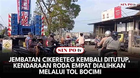 Jembatan Cikereteg Kembali Ditutup Kendaraan Roda Empat Dialihkan