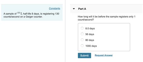 Solved Constants Part A A sample of 131I, half-life 8 days, | Chegg.com