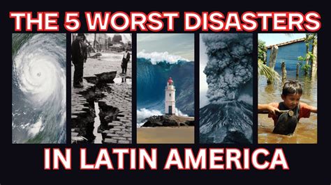 Top 5 Worst Natural Disasters In Latin America Latinamerica Naturaldisasters Youtube