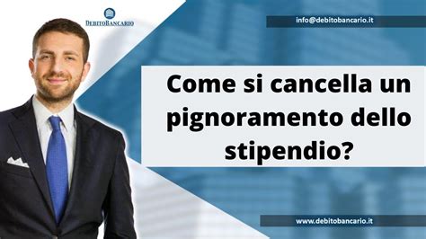 Come Si Cancella Un Pignoramento Dello Stipendio YouTube