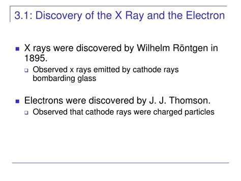 PPT - 3.1 Discovery of the X Ray and the Electron 3.2 Determination of ...