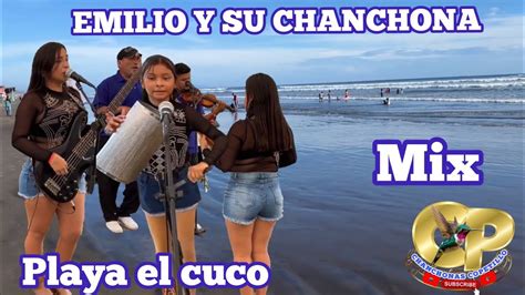 Una Pena Y Otra Pena Emilio Y Su Chanchona En Vivo Playa El Cuco El