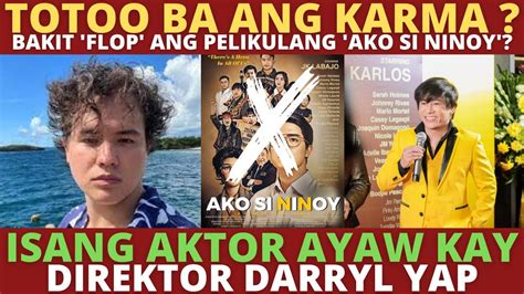 Totoo Ba Ang Karma Bakit Flop Ang Pelikulang Ako Si Ninoy Isang Aktor Ayaw Kay Direk Darryl