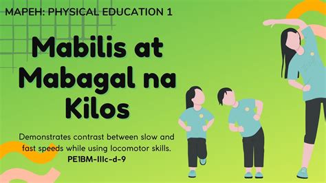 MAPEH Physical Education 1 Mabilis At Mabagal Na Pagkilos YouTube