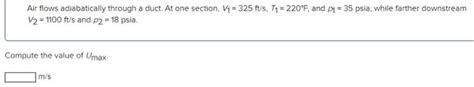 Solved Air Flows Adiabatically Through A Duct At One Chegg