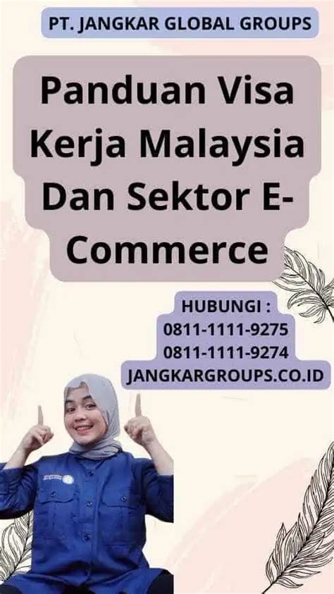 Panduan Visa Kerja Malaysia Dan Sektor E Commerce Jangkar Global Groups