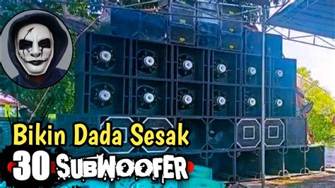 CEK SOUND 30 SUBWOOFER KOLABORASI SOUND HOREG MAUMERE YouTube