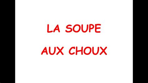 LA SOUPE AUX CHOUX Clip Officiel YouTube