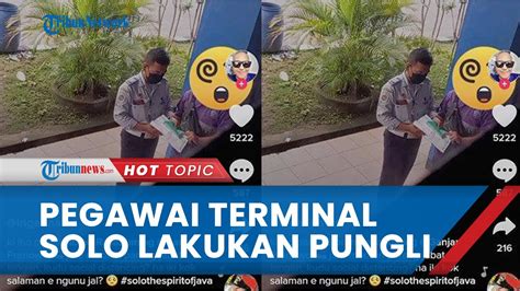 Viral Video Pegawai Kontrak Di Terminal Tirtonadi Solo Lakukan Pungli