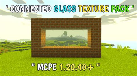 Connected Glass Addon For Minecraft Pocket Edition 1 20 40 Connected