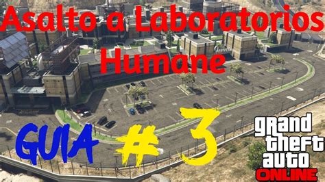 Asalto Laboratorios Humane Mision Hydra Pem Gta Online Youtube