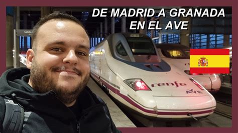 De Madrid A Granada En El Ave De Renfe L Marcos Vitale K Youtube