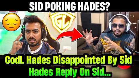 Godl Hades React Controversy With S Ul Sid Hades Reply On Sid Soul