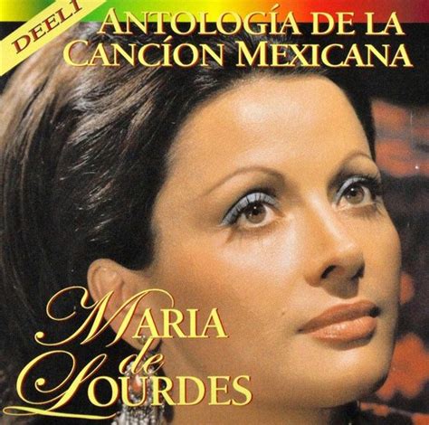 Antologia De La Cancion Mexicana Maria De Lourdes CD Album