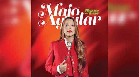 Majo Aguilar Celebra Las Fiestas Patrias Con Su Nuevo Ep M Xico Mi