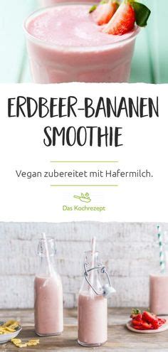 110 Erdbeeren Ideen Lecker Essen Und Trinken Einfacher Nachtisch