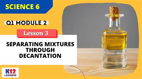 Science 6 Q1 Module 2 Lesson 3 Separating Mixtures Through