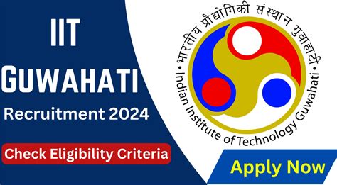 IIT Guwahati Recruitment 2024 Check Selection Process Apply