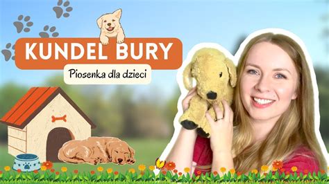 Kundel Bury Piosenka Dla Dzieci Po Polsku Youtube