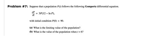 Solved Problem 7 Suppose That A Population P T ﻿follows