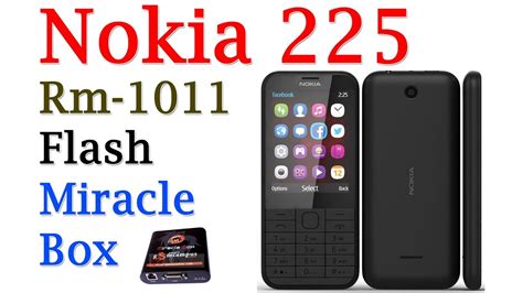 Nokia 225 Rm 1011 Flash Miracle Box YouTube