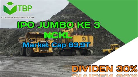 IPO Jumbo Ke 3 Di RI NCKL Bagi Dividen Trader Ulung YouTube