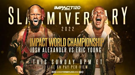 Impact Wrestlings Josh Alexander Previews Slammiversary Ahead Of