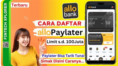 Cara Mengajukan Dan Menggunakan Paylater Allo Bank Daftar