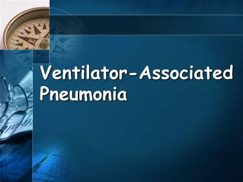 Ppt Ventilator Associated Pneumonia Powerpoint Presentation Id 4162527