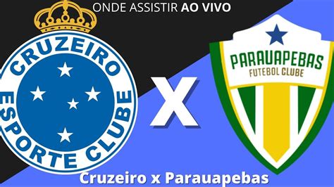 Cruzeiro X Parauapebas Hoje Copinha Data Hor Rio E Onde