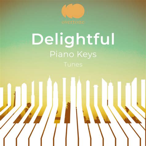 Zzz Delightful Piano Keys Tunes Zzz Album By Piano For Studying Spotify