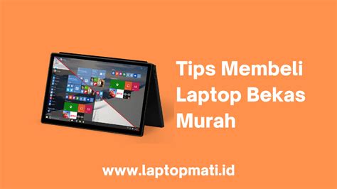 Hal Penting Dalam Membeli Laptop Bekas Murah Laptopmati Id