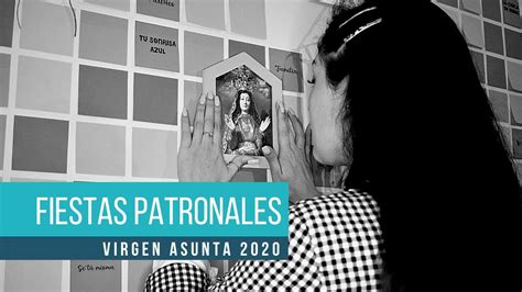 Fiestas Patronales Virgen Asunta Youtube