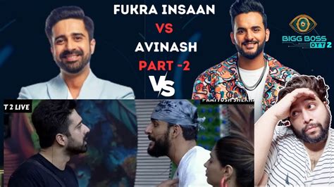 ANGRY FUKRA INSAAN Vs AVINASH FIGHT AT BIGG BOSS OTT 2 2023 REACTION