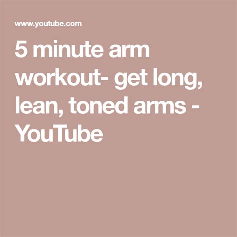 5 Minute Arm Workout Get Long Lean Toned Arms 5 Minute Arm Workout