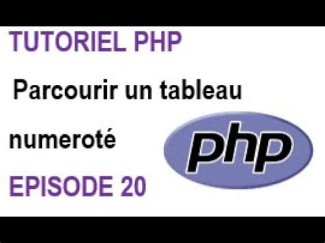 Programmation Php Episode Parcourir Un Tableau Num Rot Youtube