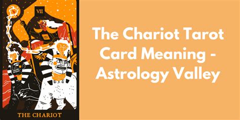 The Chariot Tarot Card Meaning Astrology Valley