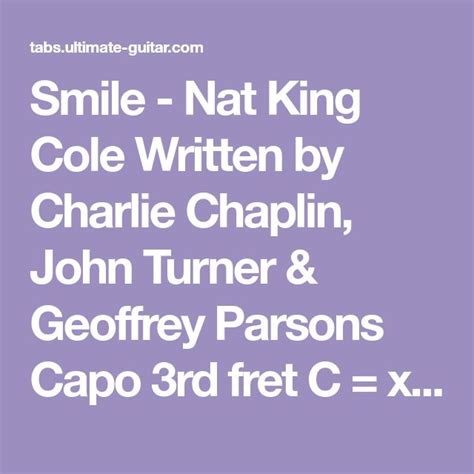 Smile - Nat King Cole Written by Charlie Chaplin, John Turner ...