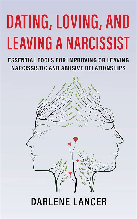 Dating Loving And Leaving A Narcissist Essential Tools For Improving