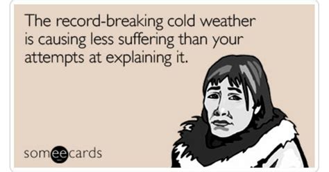 The record-breaking cold weather is causing less suffering than your ...