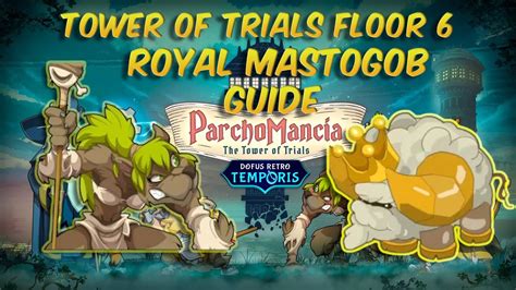 Dofus Retro Temporis Parchomancia Room 6 Royal Mastogob Guide YouTube