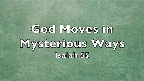 God Moves In Mysterious Ways Oak Ridge Baptist Church