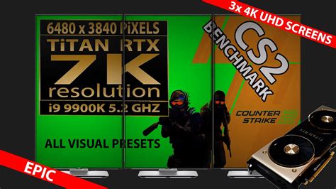 CS2 Gameplay 7K Resolution Titan RTX CS2 In 7K Resolution 3x 4K