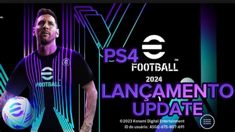 Efootball 2024 Ps4 LanÇamento Update Liberada Hoje Youtube