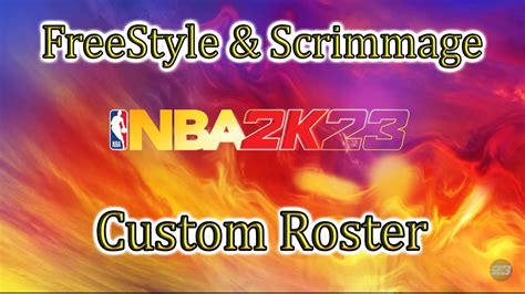 Nba 2k23🏀how To Use Custom Rosters In Freestyle And Scrimmage Youtube