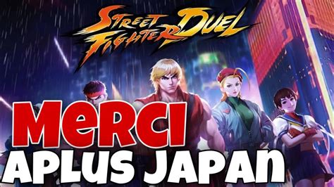 Je Me Suis Fait Ban Sur Street Fighter Duel Aplus Japan Merci