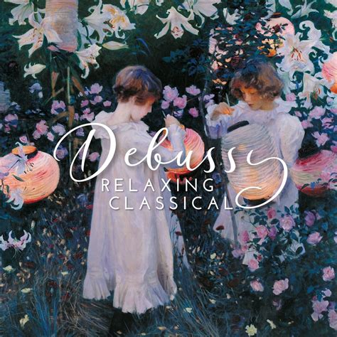 Debussy Classical Music For Relaxation Halidon