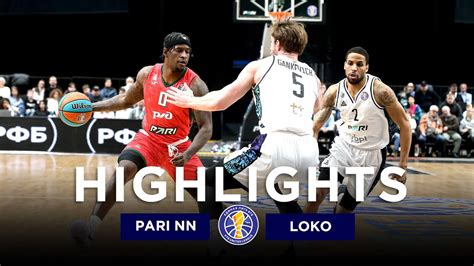 Pari Nizhny Novgorod Vs Lokomotiv Kuban Highlights March Season