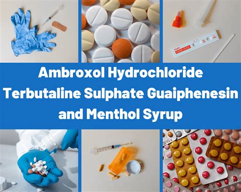 Ambroxol Hydrochloride Terbutaline Sulphate Guaiphenesin And Menthol ...